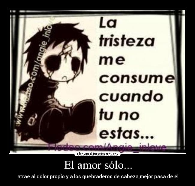 El amor sólo... - 