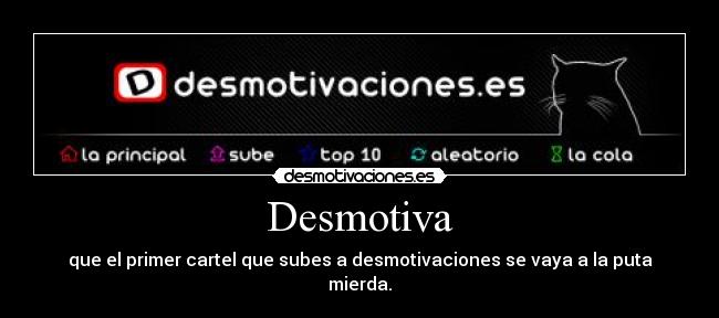 carteles desmotiva primer cartel mierda desmotivaciones