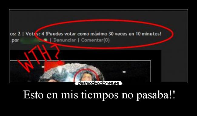 Esto en mis tiempos no pasaba!! - 