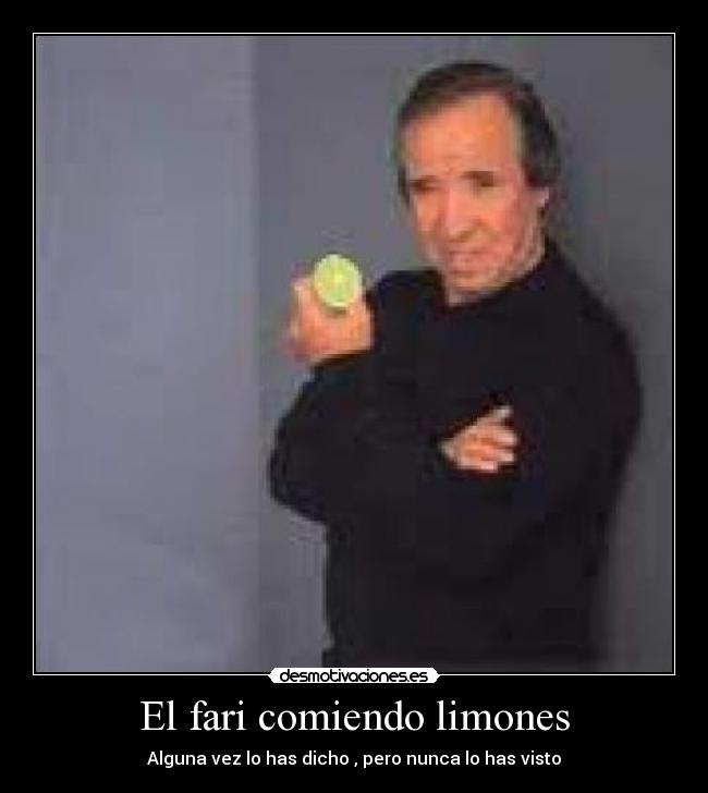 carteles fari comiendo limones desmotivaciones