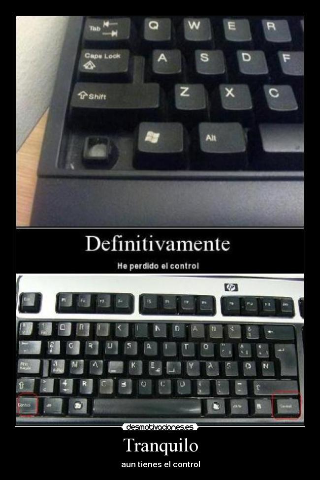 Tranquilo - aun tienes el control