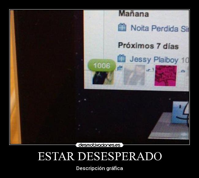 ESTAR DESESPERADO - Descripción gráfica