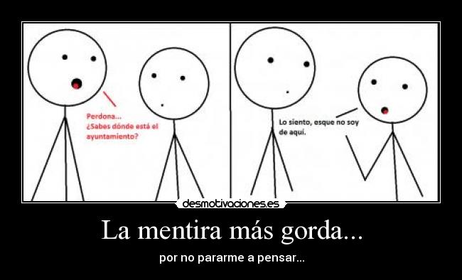 La mentira más gorda... - 