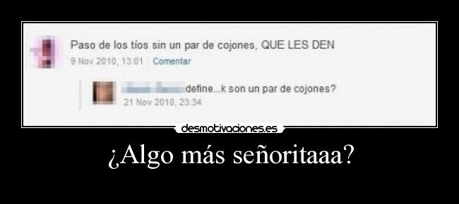 ¿Algo más señoritaaa? - 