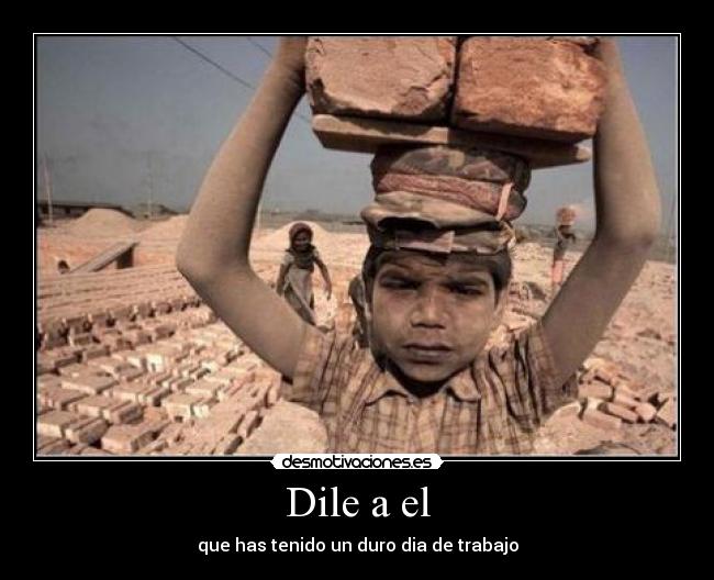 carteles dile trabajo infantil desmotivaciones