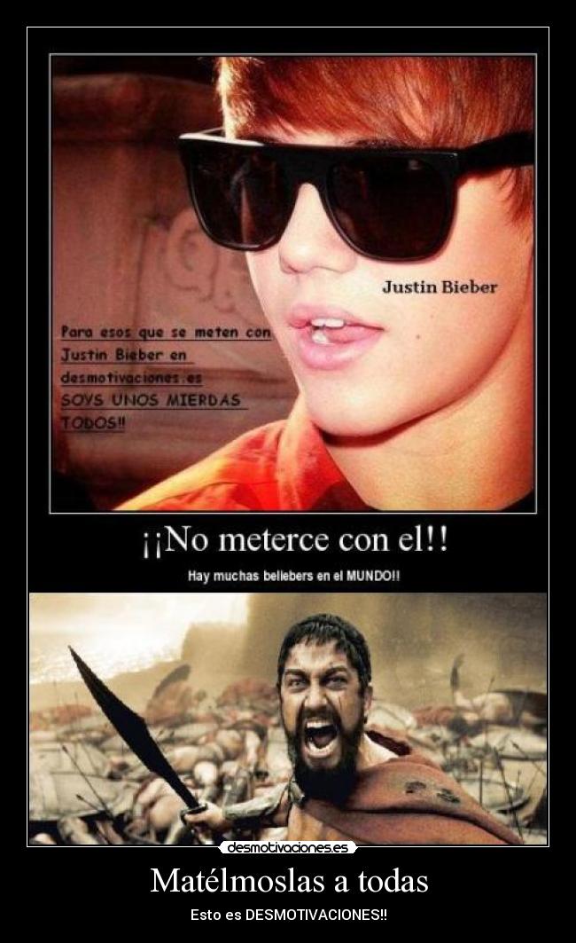 carteles esparta belieber yastin bieber tanto gilipollas suelto sin balas desmotivaciones