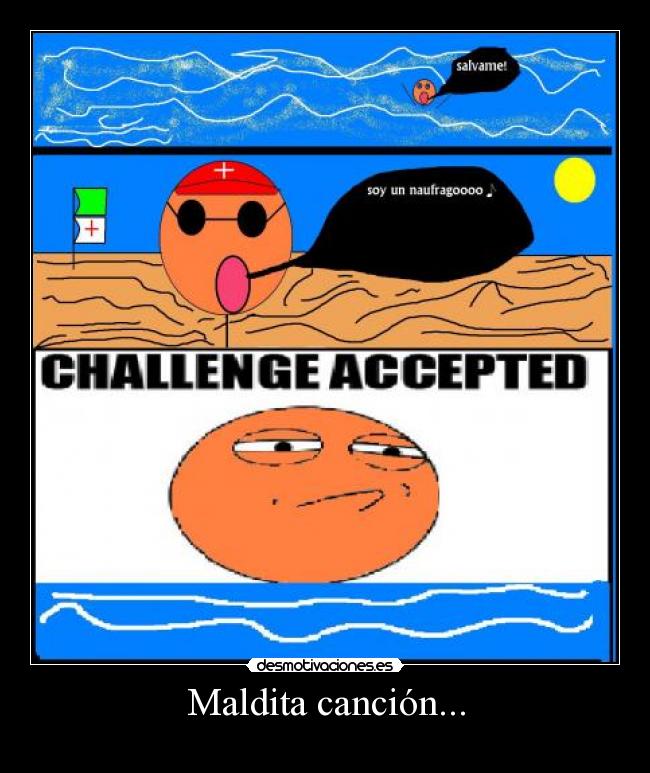 Maldita canción... -