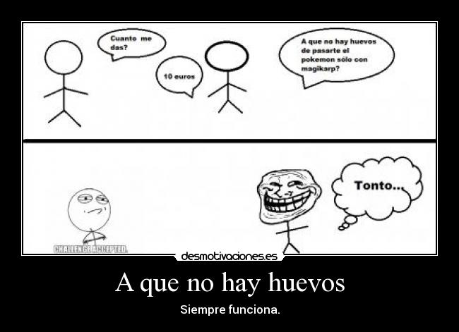 A que no hay huevos -