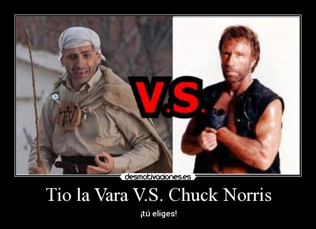 carteles tio vara vs chuck norris desmotivaciones