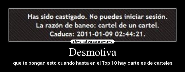 Desmotiva - que te pongan esto cuando hasta en el Top 10 hay carteles de carteles