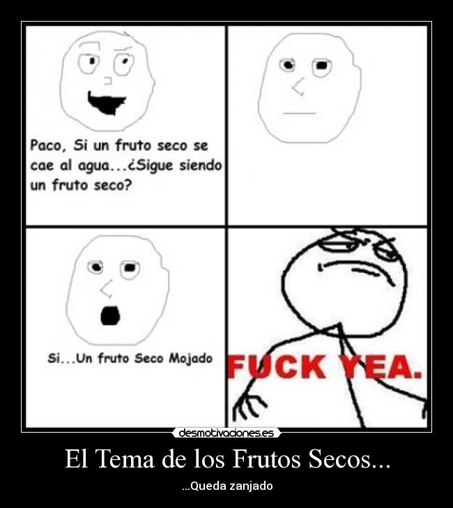 carteles frutos secos fuck yeah poker face tumamiloca desmotivaciones