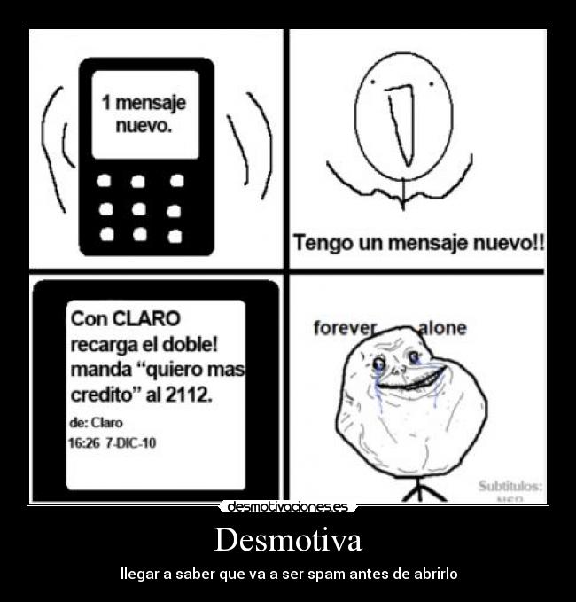Desmotiva - llegar a saber que va a ser spam antes de abrirlo