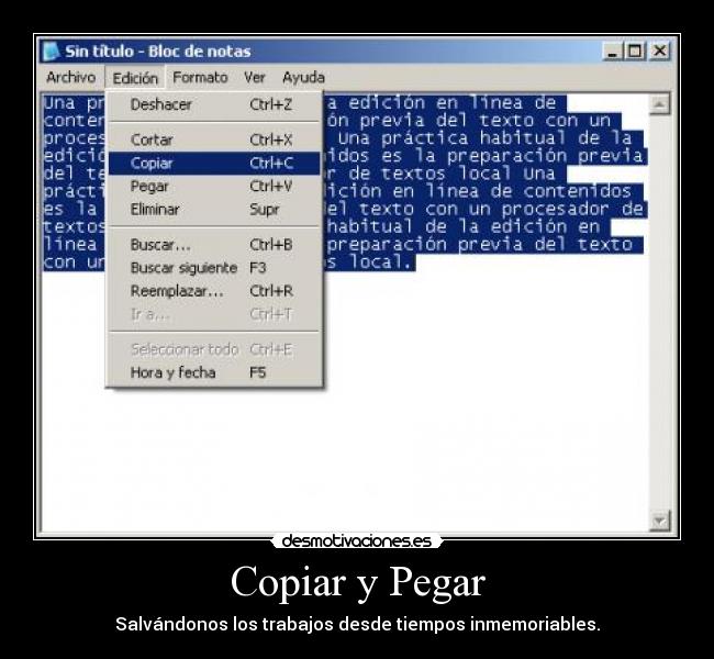 Copiar y Pegar - Salvándonos los trabajos desde tiempos inmemoriables.
