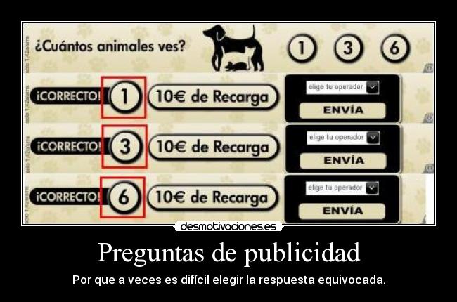 Preguntas de publicidad - Por que a veces es difícil elegir la respuesta equivocada.