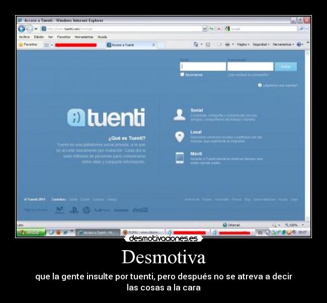 Desmotiva - que la gente insulte por tuenti, pero después no se atreva a decir las cosas a la cara