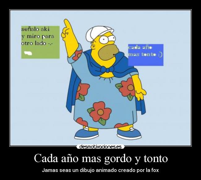 carteles tonto homerbartmaggisimpsonmoeotoo desmotivaciones