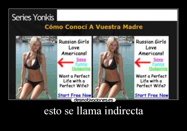 esto se llama indirecta -