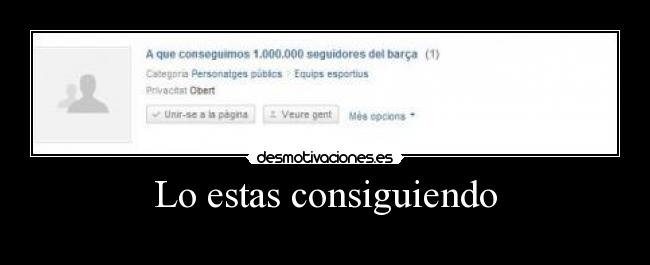 Lo estas consiguiendo -