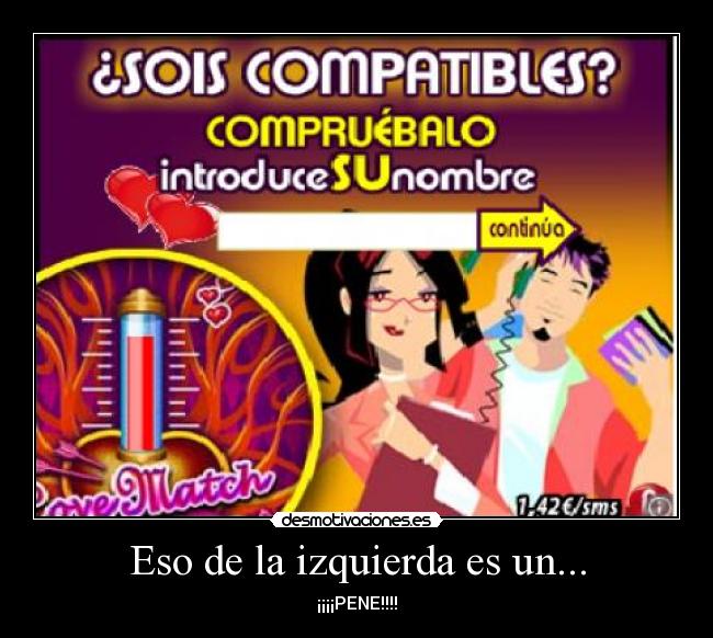 Eso de la izquierda es un... -