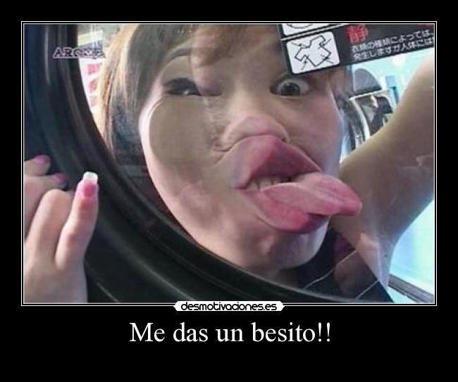 Me das un besito!! - 