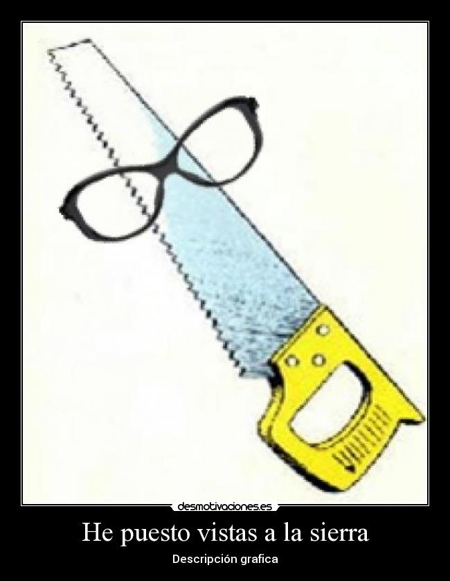 He puesto vistas a la sierra -