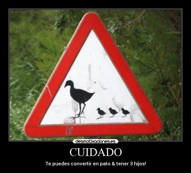 CUIDADO -