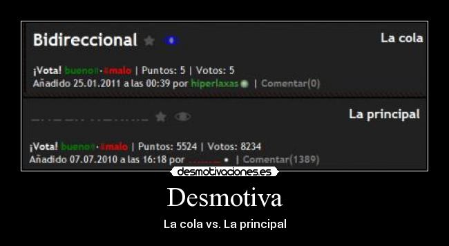 Desmotiva - La cola vs. La principal