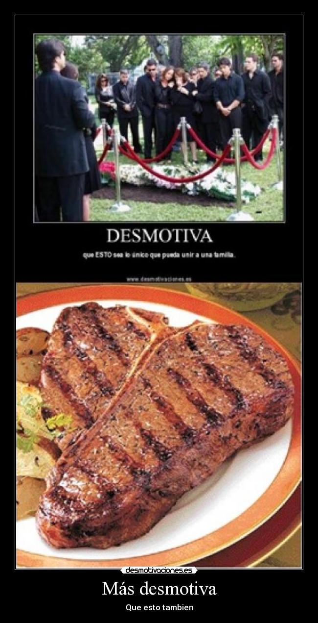 Más desmotiva - Que esto tambien