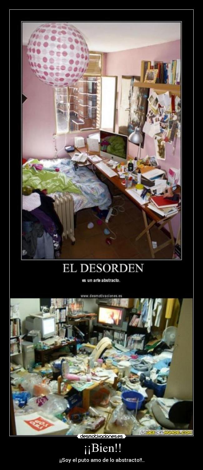 ¡¡Bien!! - ¡¡Soy el puto amo de lo abstracto!!..