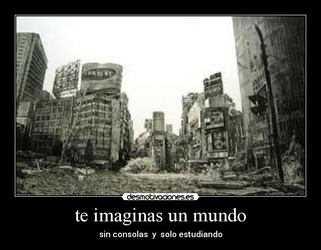 te imaginas un mundo -