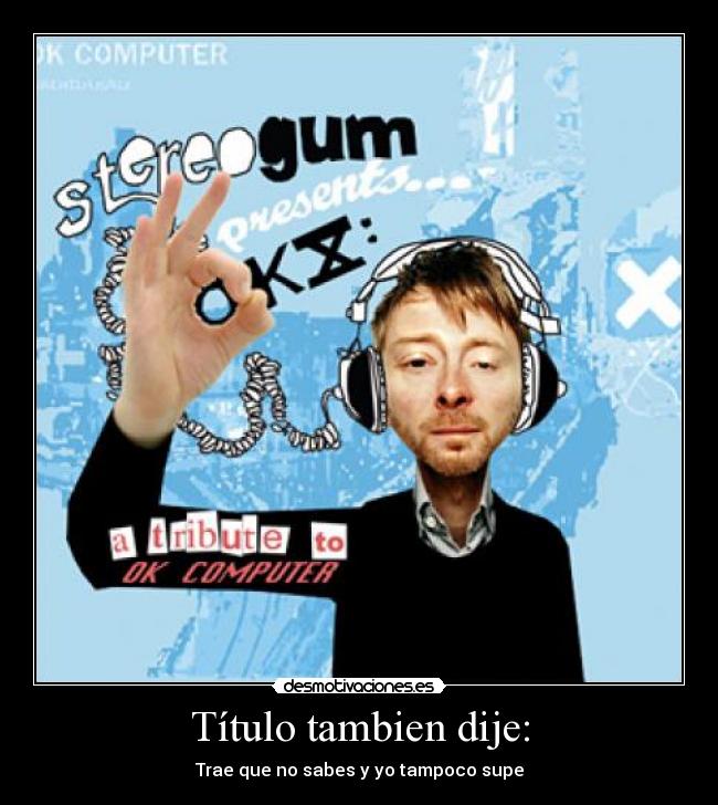 Título tambien dije: -