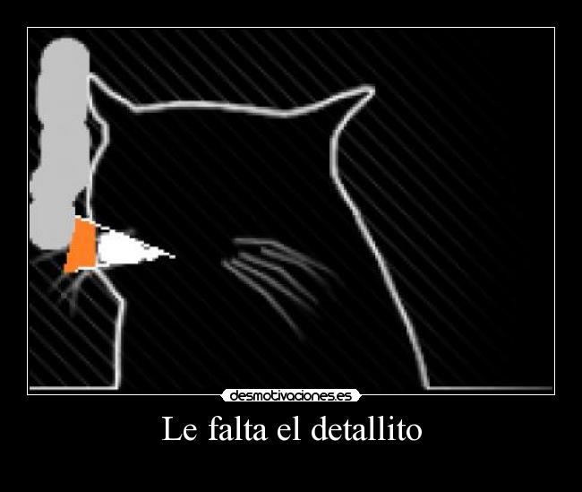 Le falta el detallito -