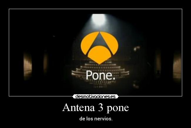 Antena 3 pone - 