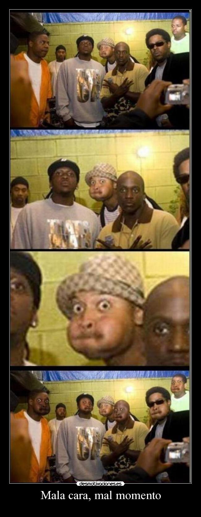 Mala cara, mal momento -