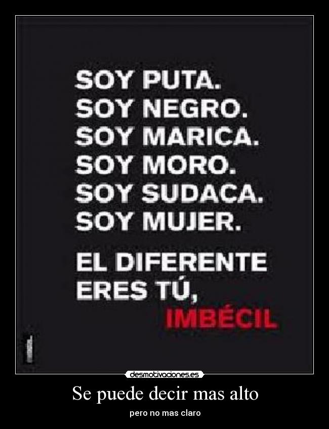 Se puede decir mas alto -