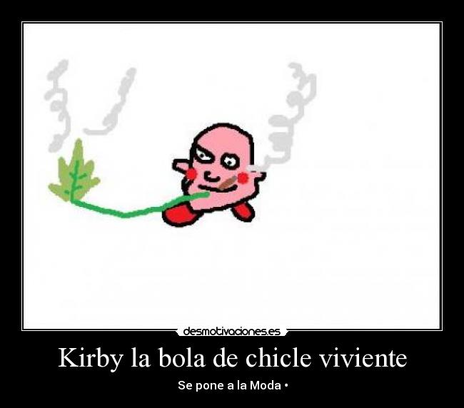 Kirby la bola de chicle viviente -