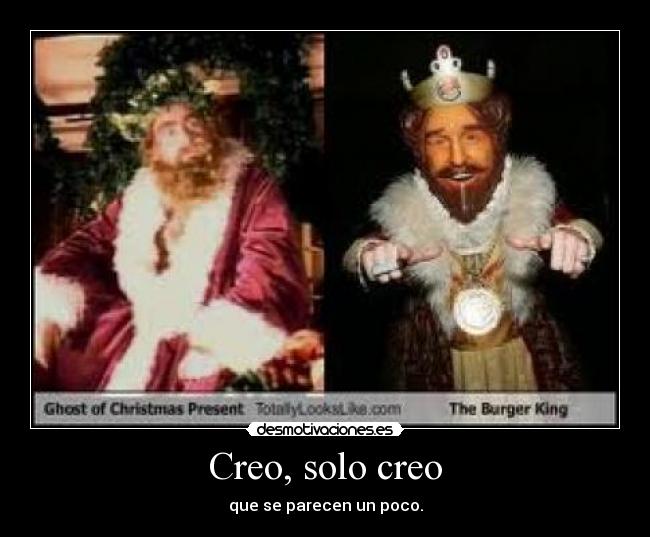 Creo, solo creo -