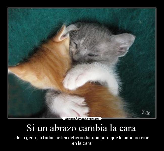 Si un abrazo cambia la cara  - 