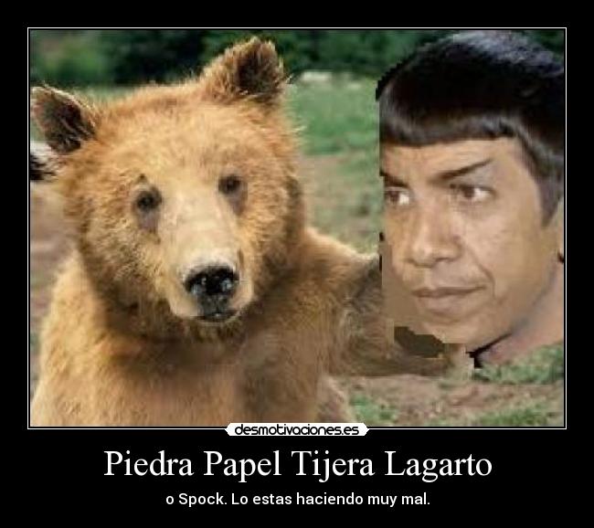 Piedra Papel Tijera Lagarto - o Spock. Lo estas haciendo muy mal.