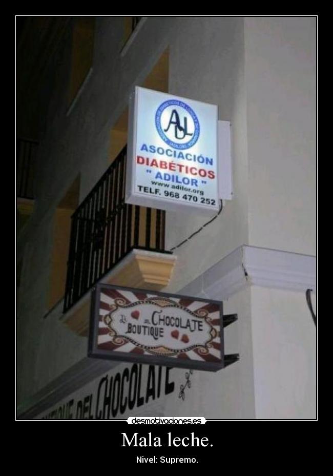 carteles mala leche nivel supremo desmotivaciones