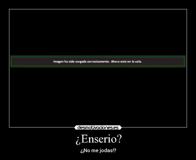 ¿Enserio? - 