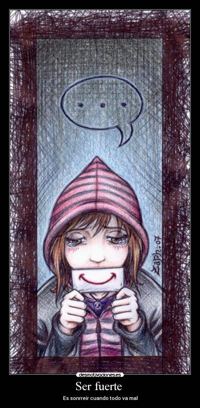 Ser fuerte - Es sonrreir cuando todo va mal