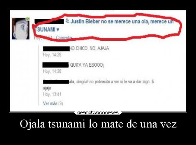 Ojala tsunami lo mate de una vez -