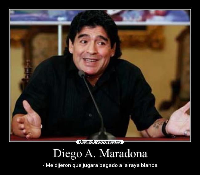 Diego A. Maradona -