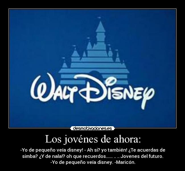 Los jovénes de ahora: - 