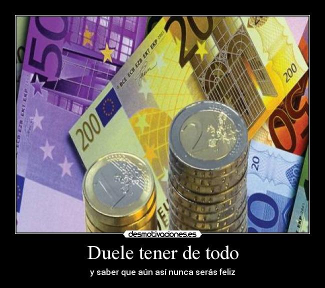 Duele tener de todo -