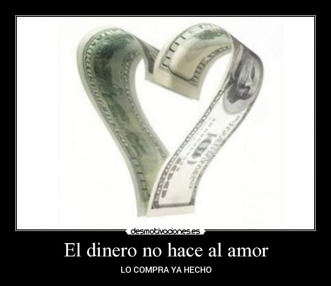 El dinero no hace al amor - 