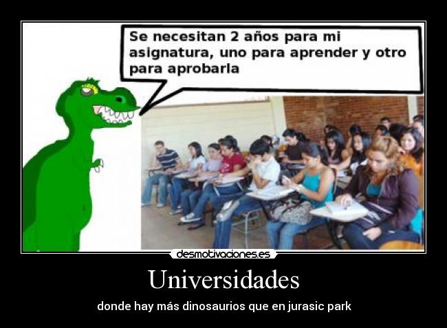 carteles jurasic park sanceporro universidad asignatura dinosaurio desmotivaciones