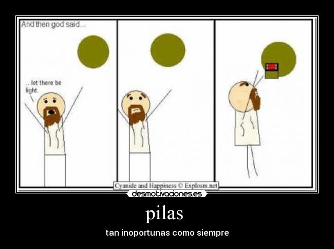 pilas  - tan inoportunas como siempre