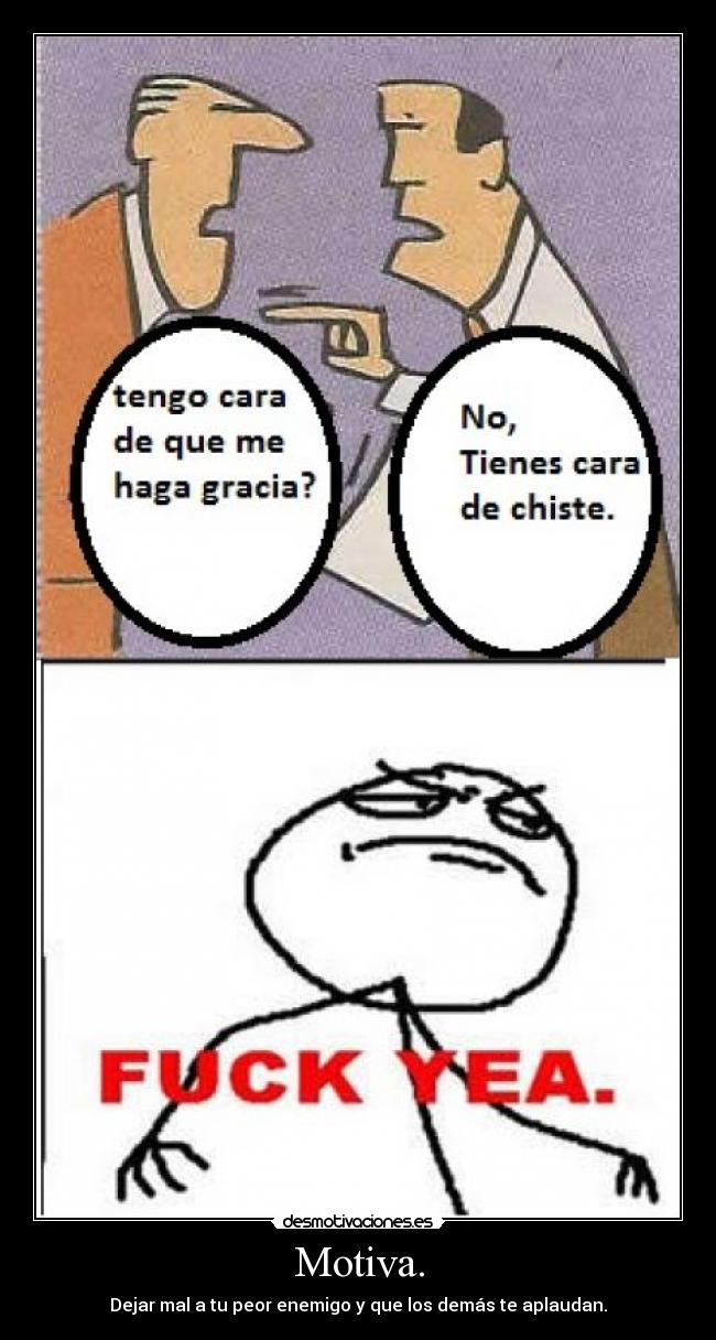 carteles enemigo insulto fuck yeah desmotivaciones